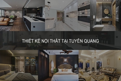 Thiết kế nội thất tại Tuyên Quang